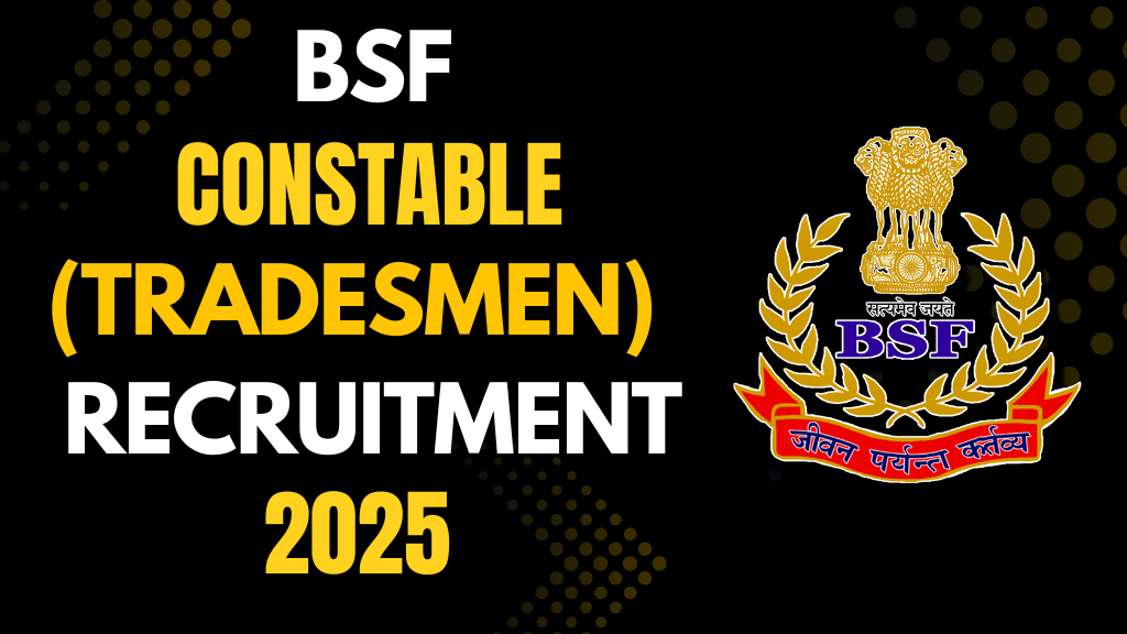 BSF Constable Tradesmen Recruitment 2025
