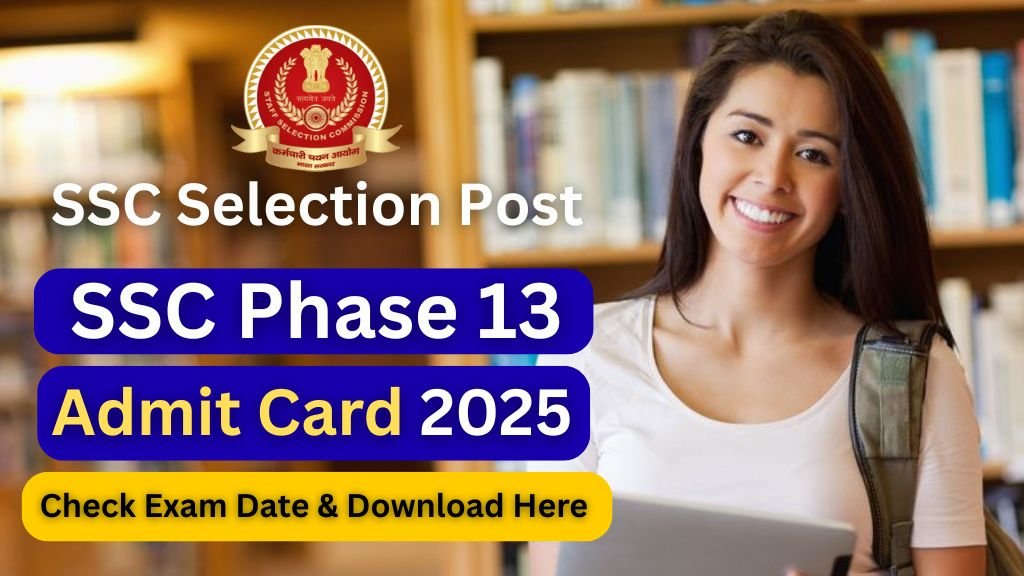SSC Phase 13 Exam City Admit Card 2025 Download