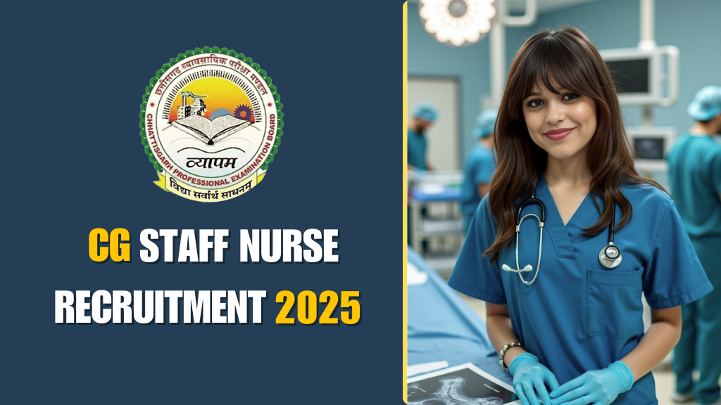 CG Vyapam Staff Nurse Vacancy 2025, CG Staff Nurse Vacancy 2025