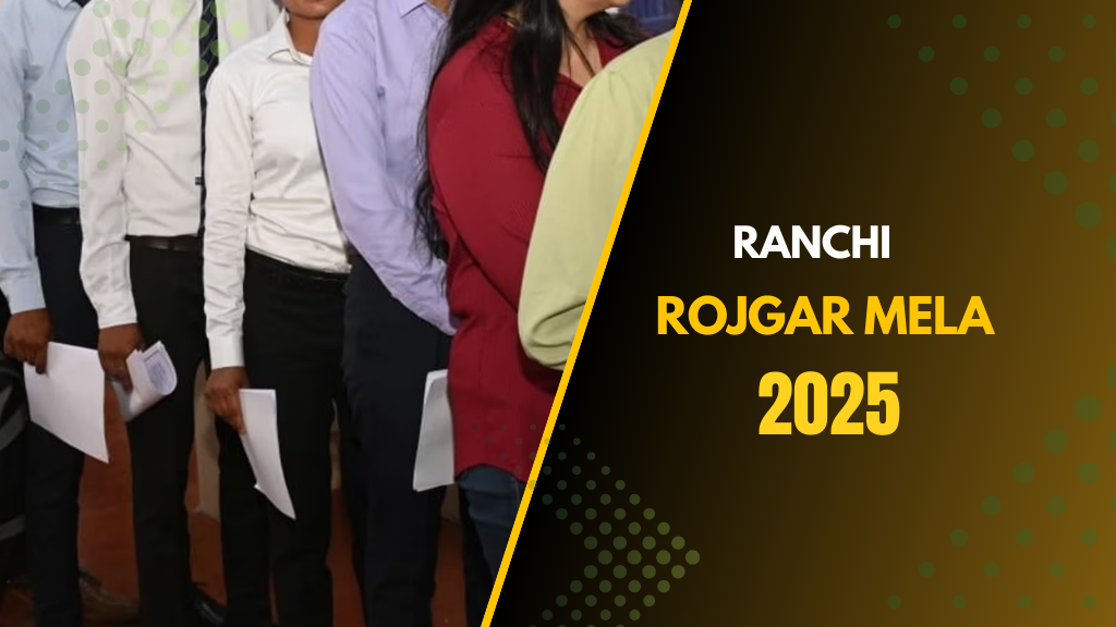 Ranchi Rojgar Mela 2025