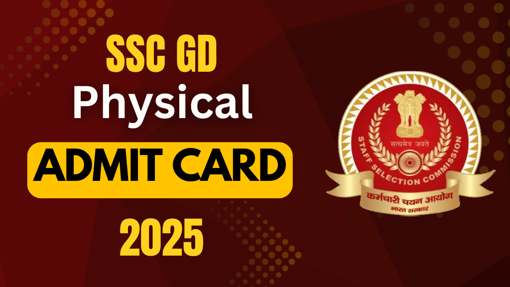 SSC GD Constable Physical Admit Card 2025